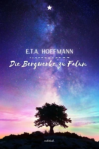 Die Bergwerke zu Falun (Ungekürzte Lesung)