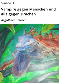 Vampire gegen Menschen und alle Drachen: Angriff der Drachen (Abridged)