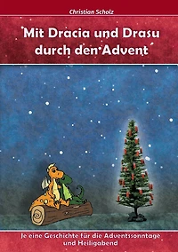 Mit Dracia und Drasu durch den Advent
