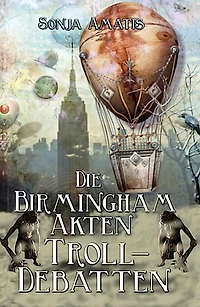 Die Birmingham-Akten: Trolldebatten