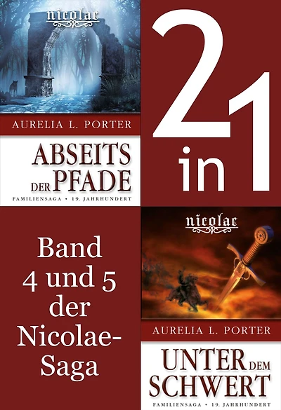 Die Nicolae-Saga Band 4-5: Nicolae-Abseits der Pfade/-Unter dem Schwert (2in1-Bundle): Band 4 und 5 in einem Sammelband
