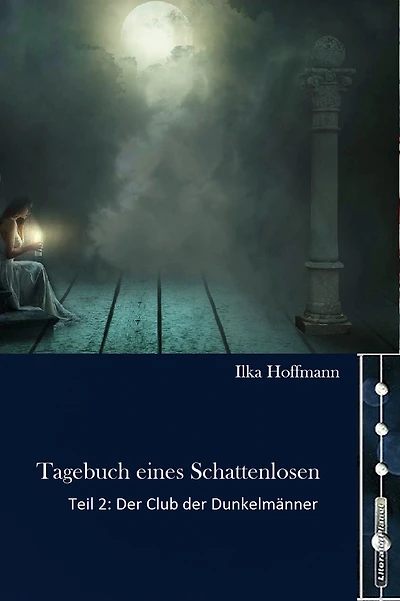 Tagebuch eines Schattenlosen: Teil 2: Der Club der Dunkelmänner