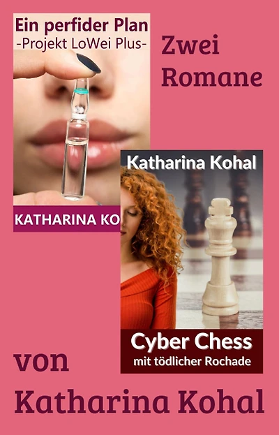 "Ein perfider Plan - Projekt LoWei Plus" und "Cyber Chess mit tödlicher Rochade": Zwei Kriminalromane
