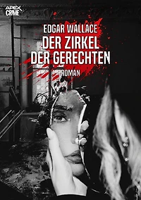 DER ZIRKEL DER GERECHTEN: Der Krimi-Klassiker!
