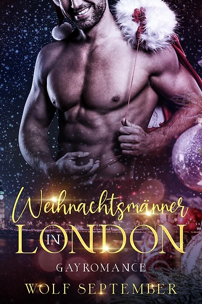 Weihnachtsmänner in London: Gay-Romance Weihnachten
