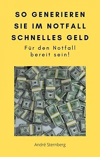 So generieren Sie im Notfall schnelles Geld: Für den Notfall bereit sein