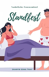 Standfest: Natürliche Potenzmittel