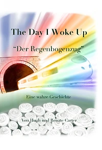 The Day I Woke Up: Der Regenbogenzug