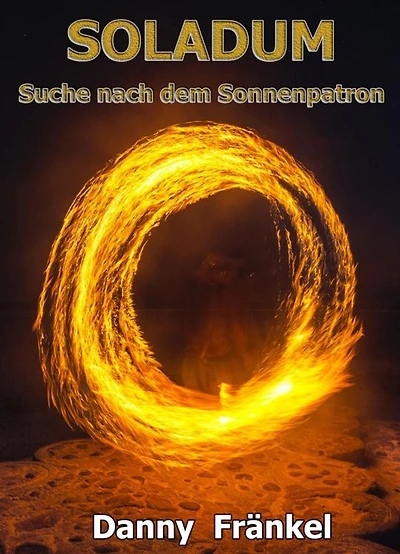 Soladum - Suche des Sonnenpatrons: Roman