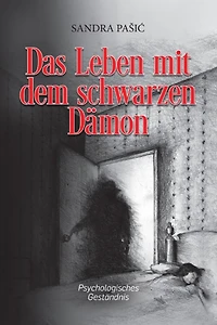 Das Leben mit dem schwarzen Dämon: Psychologisches Geständnis