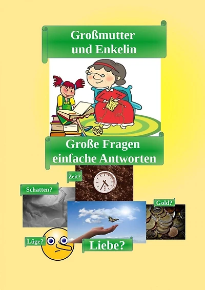 Grossmutter und Enkelin - Ich sehe was, das du nicht siehst: Grosse Fragen - einfache Antworten