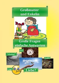 Grossmutter und Enkelin - Ich sehe was, das du nicht siehst: Grosse Fragen - einfache Antworten