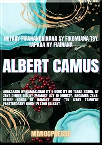 ALBERT CAMUS: MITAKY FIFANANDRINANA SY FIKOMIANA TSY TAPAKA NY FIAINANA