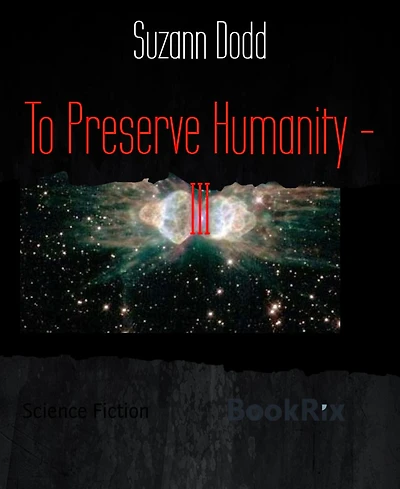 To Preserve Humanity - III
