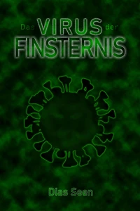 Das Virus der Finsternis