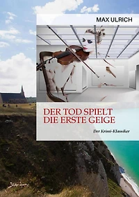 DER TOD SPIELT DIE ERSTE GEIGE: Der Krimi-Klassiker!