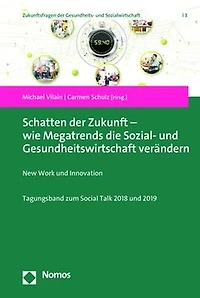Schatten der Zukunft - wie Megatrends die Sozial- und Gesundheitswirtschaft verandern: New Work und Innovation
