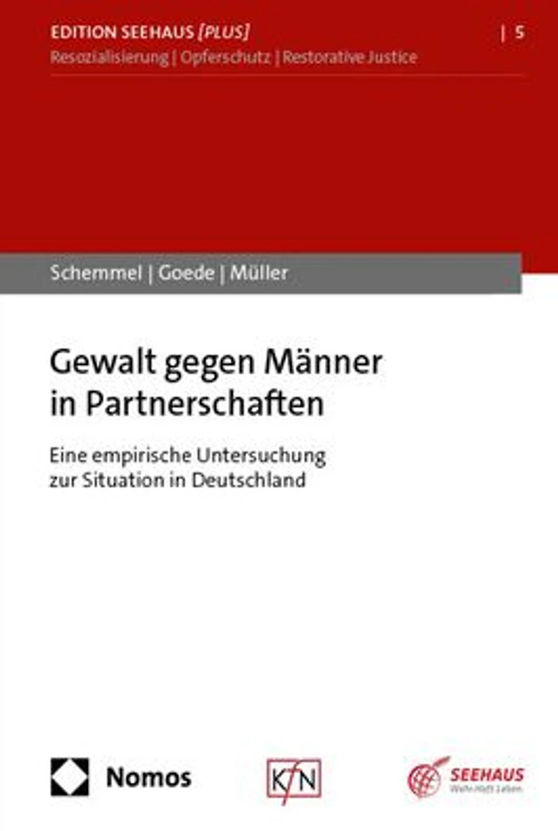 Gewalt gegen Manner in Partnerschaften: Eine empirische Untersuchung zur Situation in Deutschland
