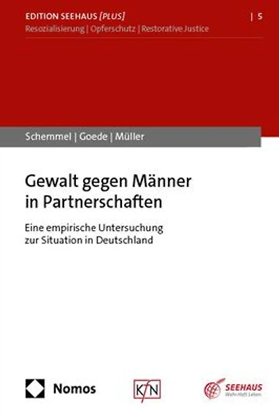 Gewalt gegen Manner in Partnerschaften: Eine empirische Untersuchung zur Situation in Deutschland