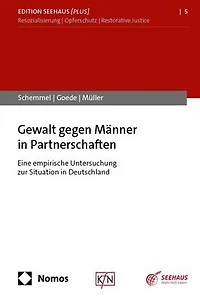 Gewalt gegen Manner in Partnerschaften: Eine empirische Untersuchung zur Situation in Deutschland