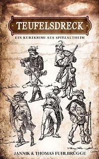 Teufelsdreck: Ein Kurzkrimi aus Spitzaltheim