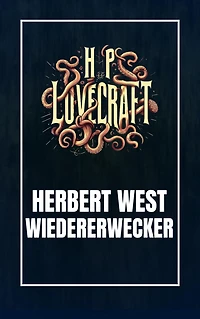 Herbert West - Wiedererwecker