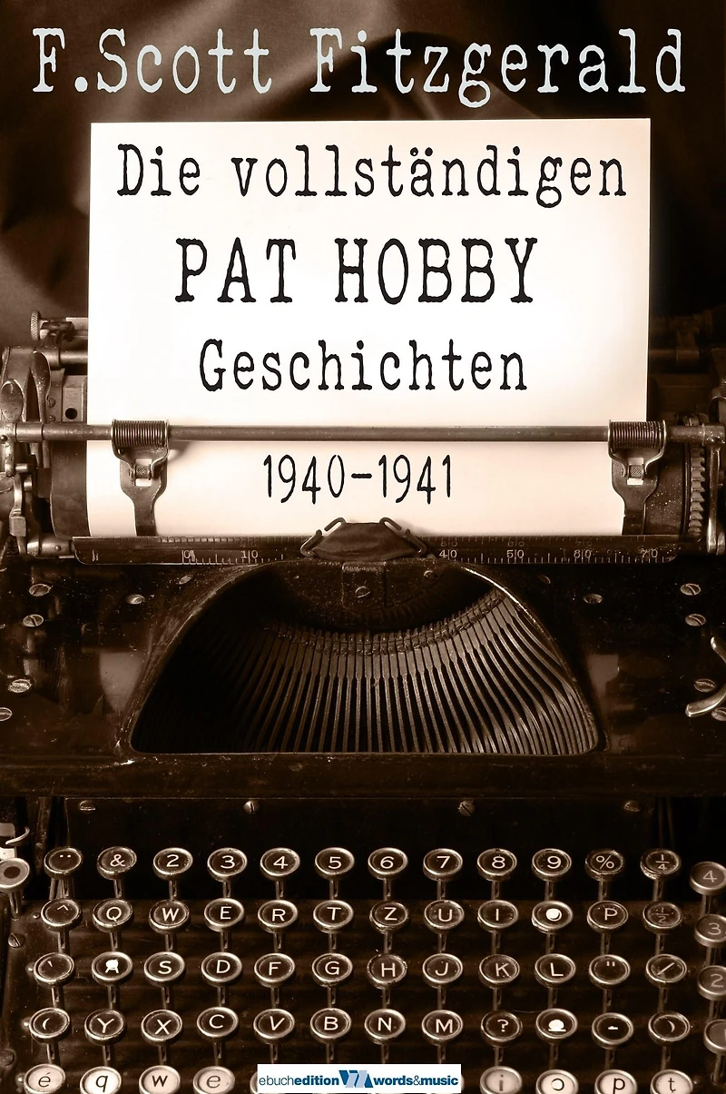 Die vollständigen Pat Hobby Geschichten (1940-1941)