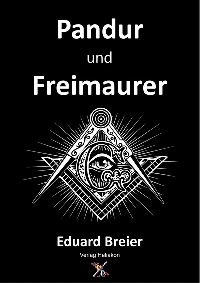Pandur und Freimaurer Historischer Roman