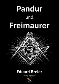 Pandur und Freimaurer Historischer Roman