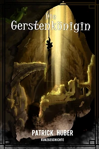 Die Gerstenkönigin (ungekürzt)