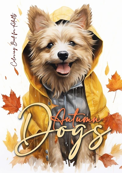 Autumn Dogs Coloring Book for Adults: Grayscale Dog Coloring Book Fall Dogs Autumn Coloring Book for Adults - Dogs Coloring Book Fall - funny Dog Fashion Coloring Books