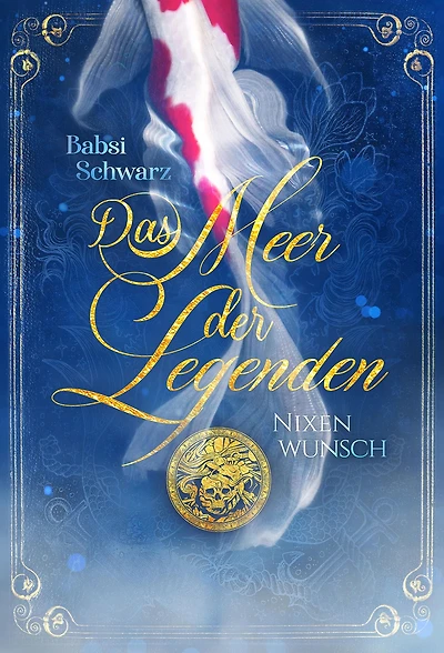 Das Meer der Legenden 1: Nixenwunsch