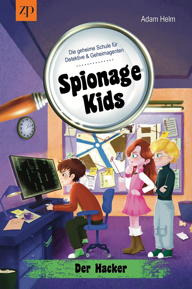Spionage Kids - Die geheime Schule für Detektive und Geheimagenten: Der Hacker (Band 3)