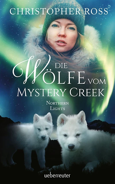 Northern Lights - Die Wölfe vom Mystery Creek (Northern Lights, Bd. 3)