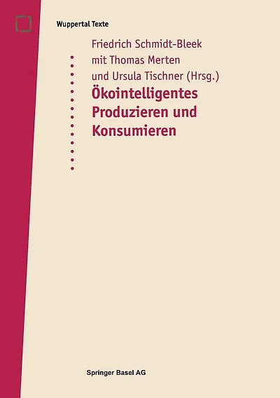 Öko-intelligentes Produzieren und Konsumieren: Ein Workshop im Rahmen des Verbundprojektes Technologiebedarf im 21. Jahrhundert des Wissenschaftszentrums Nordrhein-Westfalen