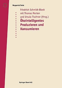 Öko-intelligentes Produzieren und Konsumieren: Ein Workshop im Rahmen des Verbundprojektes Technologiebedarf im 21. Jahrhundert des Wissenschaftszentrums Nordrhein-Westfalen