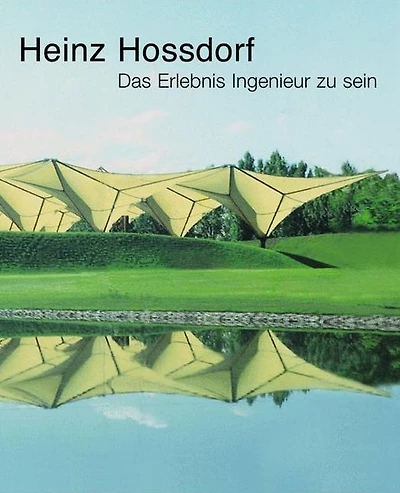 Heinz Hossdorf - Das Erlebnis Ingenieur zu sein