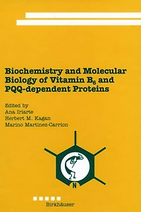 Biochemistry and Molecular Biology of Vitamin B6 PQQ-dependent Proteins