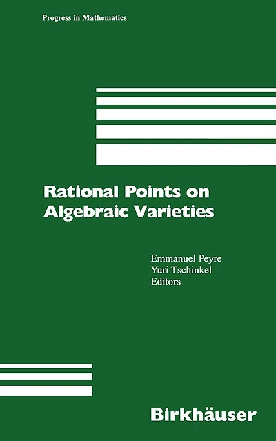 Rational Points on Algebraic Varieties: Zweite, aktualisierte und erweiterte Auflage