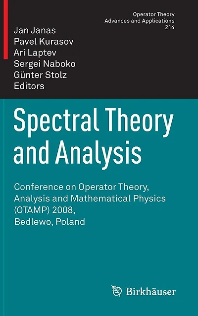 Spectral Theory and Analysis: Conference on Operator Theory, Analysis Mathematical Physics (OTAMP) 2008, Bedlewo, Poland