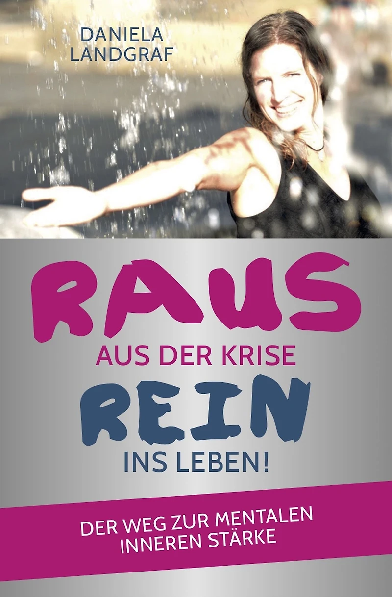Raus aus Der Krise - rein ins Leben! Weg zur mentalen inneren Stärke (ungekürzt)