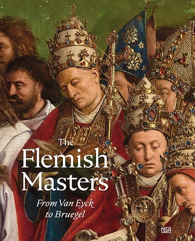 The Flemish Masters: From Van Eyck to Bruegel