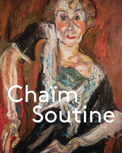 Chaïm Soutine: Against the Current