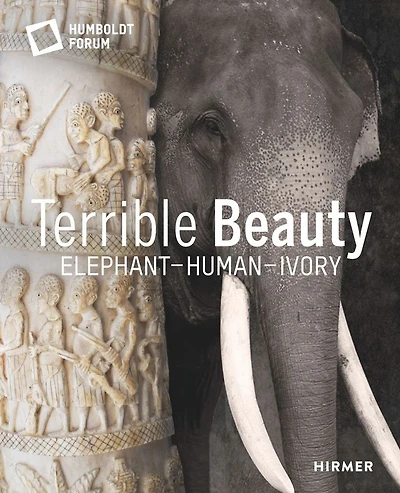 Terrible Beauty: Elephant - Human - Ivory