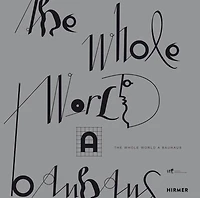 The Whole World a Bauhaus