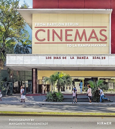 Cinemas: From Babylon Berlin to La Rampa Havana