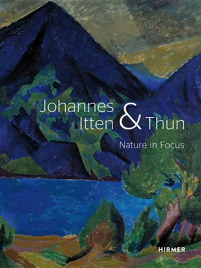 Johannes Itten and Thun: Nature in Focus