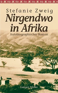 Nirgendwo in Afrika: Autobiographischer Roman. Sonderausgabe zum Kinofilm