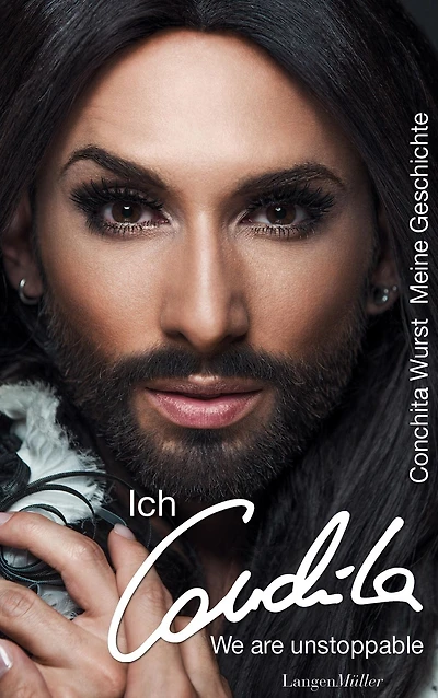 Ich, Conchita: Meine Geschichte. We are unstoppable