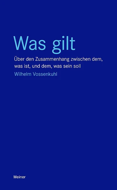 Was gilt: Über den Zusammenhang zwischen dem, was ist, und dem, was sein soll